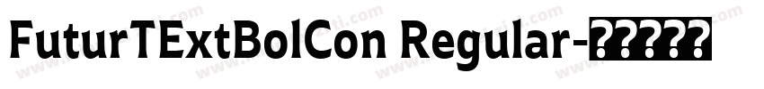 FuturTExtBolCon Regular字体转换